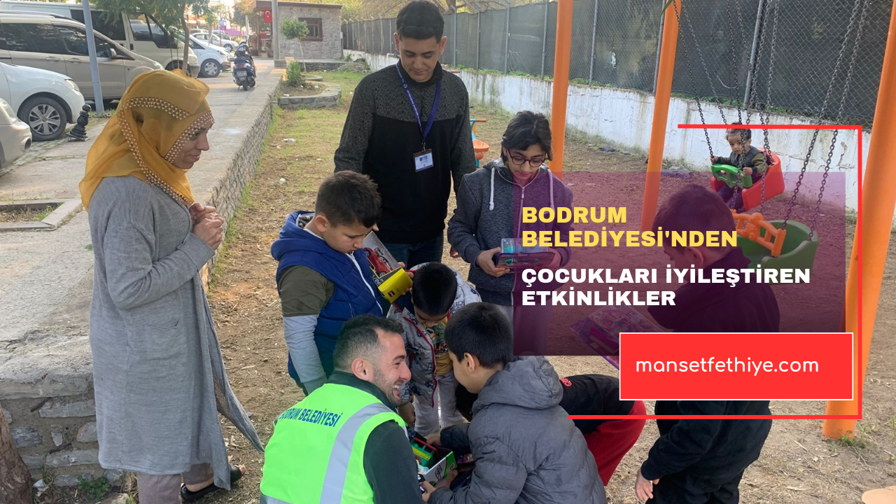 BODRUM BELEDİYESİ’NDEN ÇOCUKLARI İYİLEŞTİREN ETKİNLİKLER