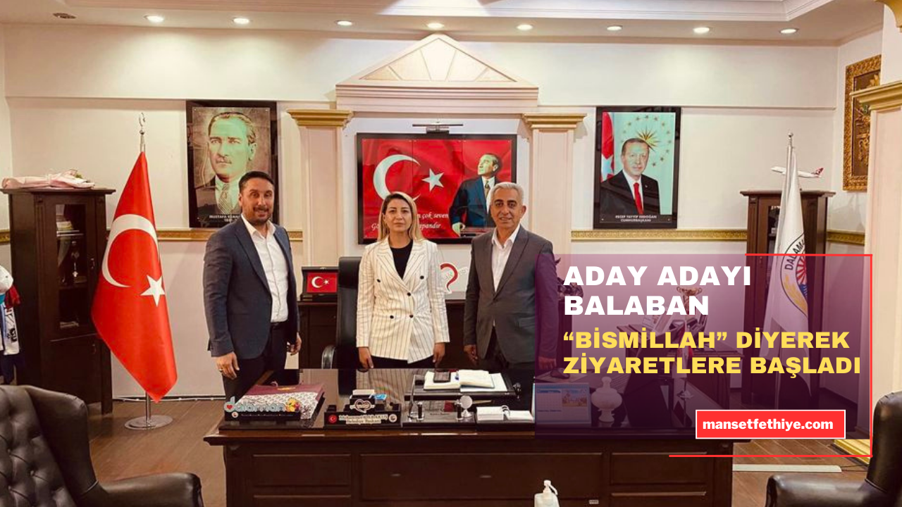 ADAY ADAYI BALABAN “BİSMİLLAH” DİYEREK ZİYARETLERE BAŞLADI