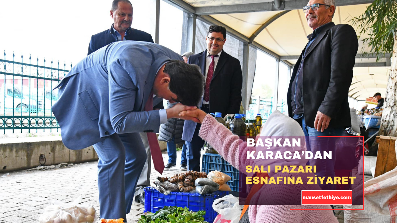 BAŞKAN KARACA’DAN SALI PAZARI ESNAFINA ZİYARET