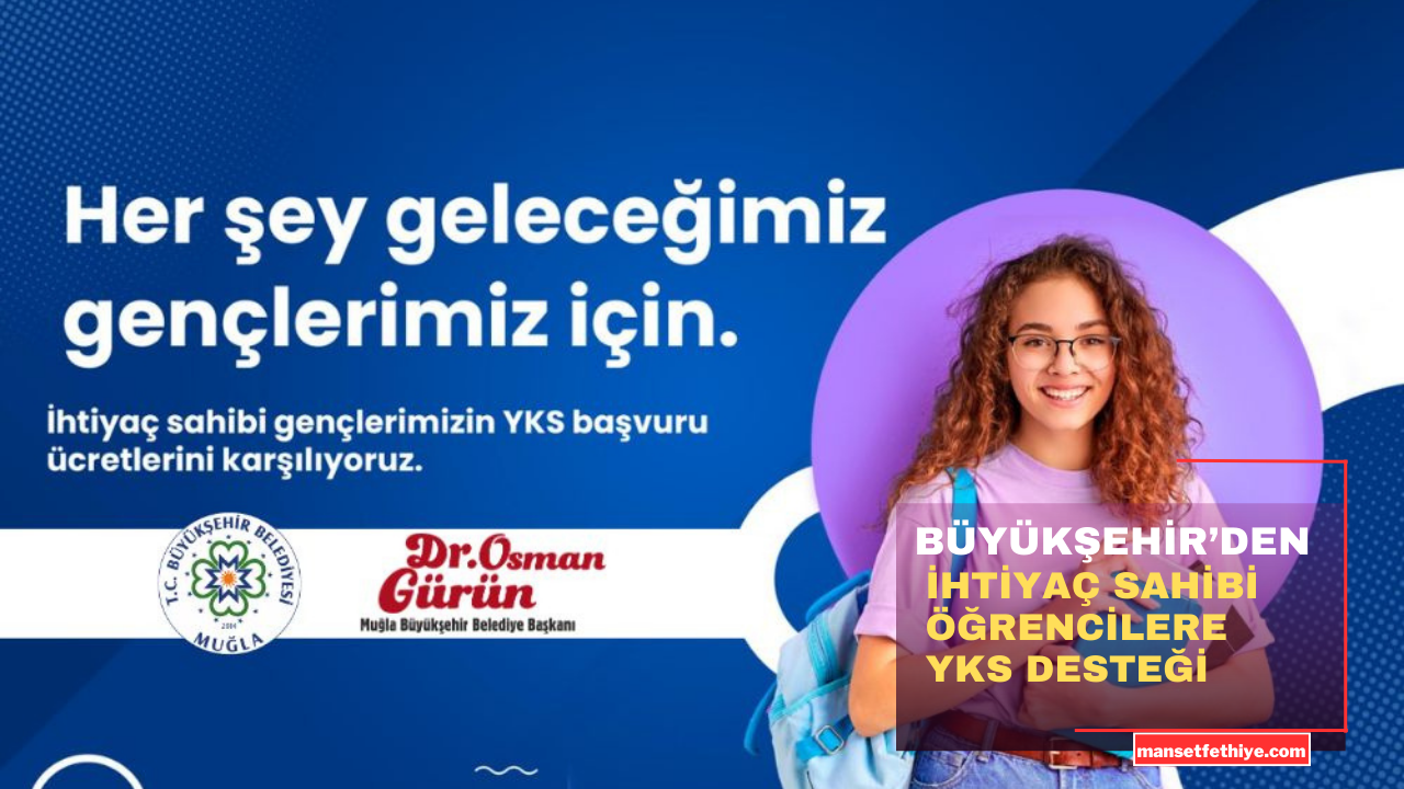 BÜYÜKŞEHİR’DEN İHTİYAÇ SAHİBİ ÖĞRENCİLERE YKS DESTEĞİ