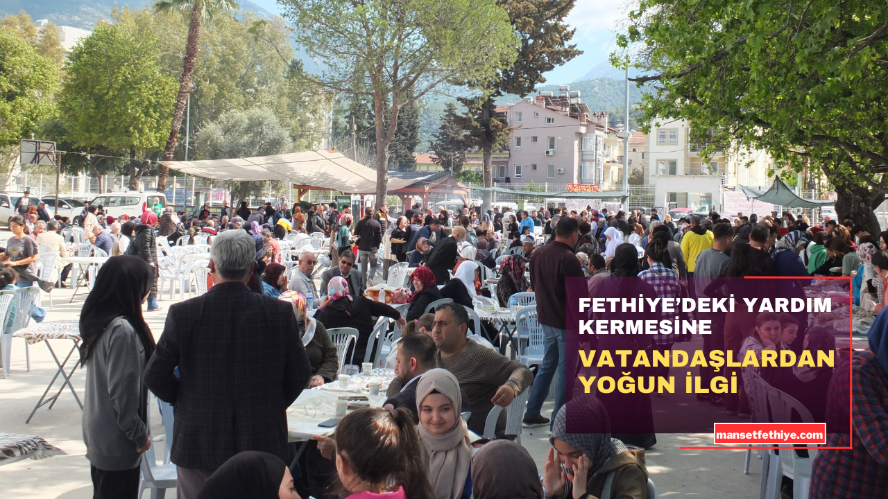 FETHİYE’DEKİ YARDIM KERMESİNE VATANDAŞLARDAN YOĞUN İLGİ