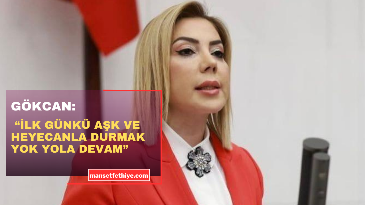 GÖKCAN: “İLK GÜNKÜ AŞK VE HEYECANLA DURMAK YOK YOLA DEVAM”