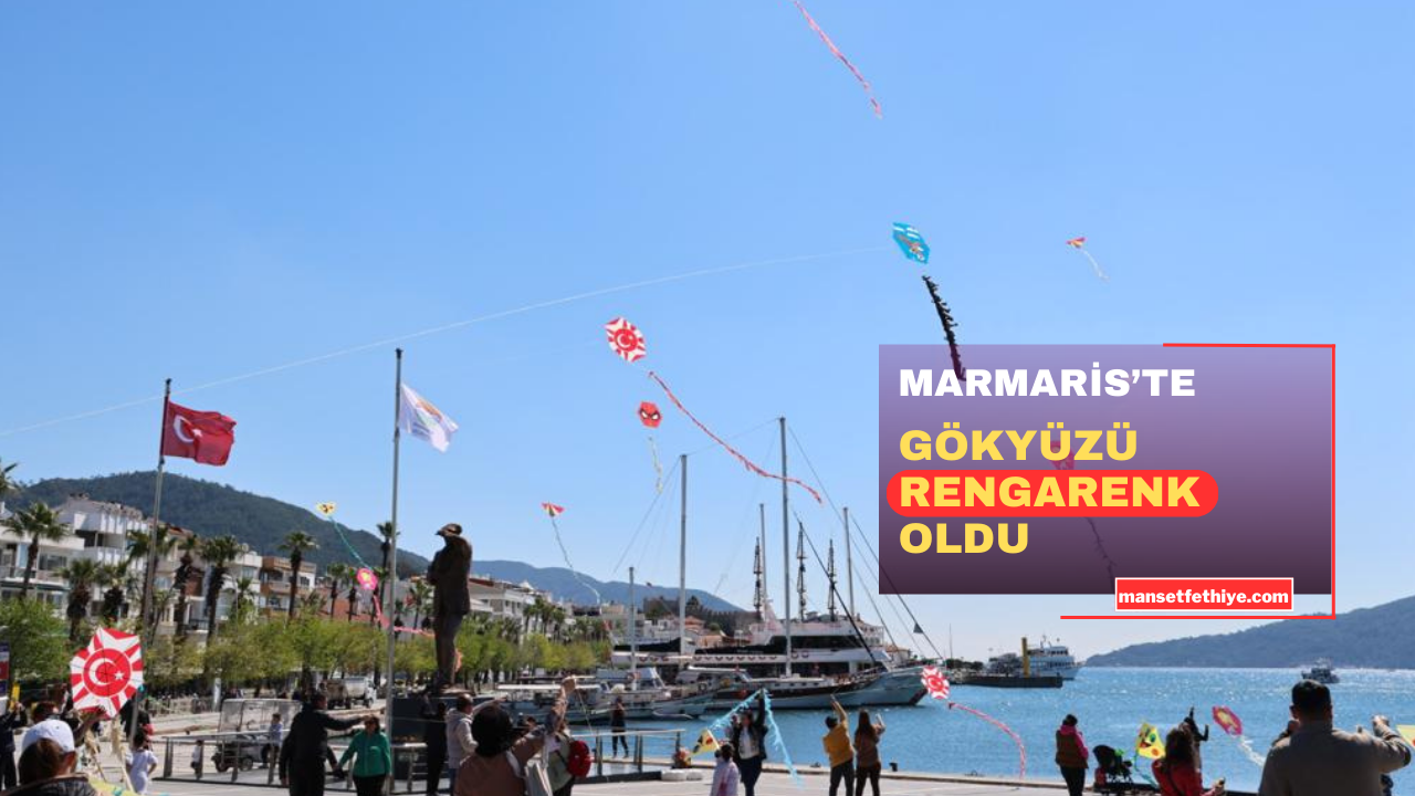 MARMARİS’TE GÖKYÜZÜ RENGARENK OLDU