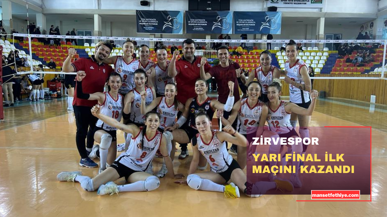 ZİRVESPOR YARI FİNAL İLK MAÇINI KAZANDI