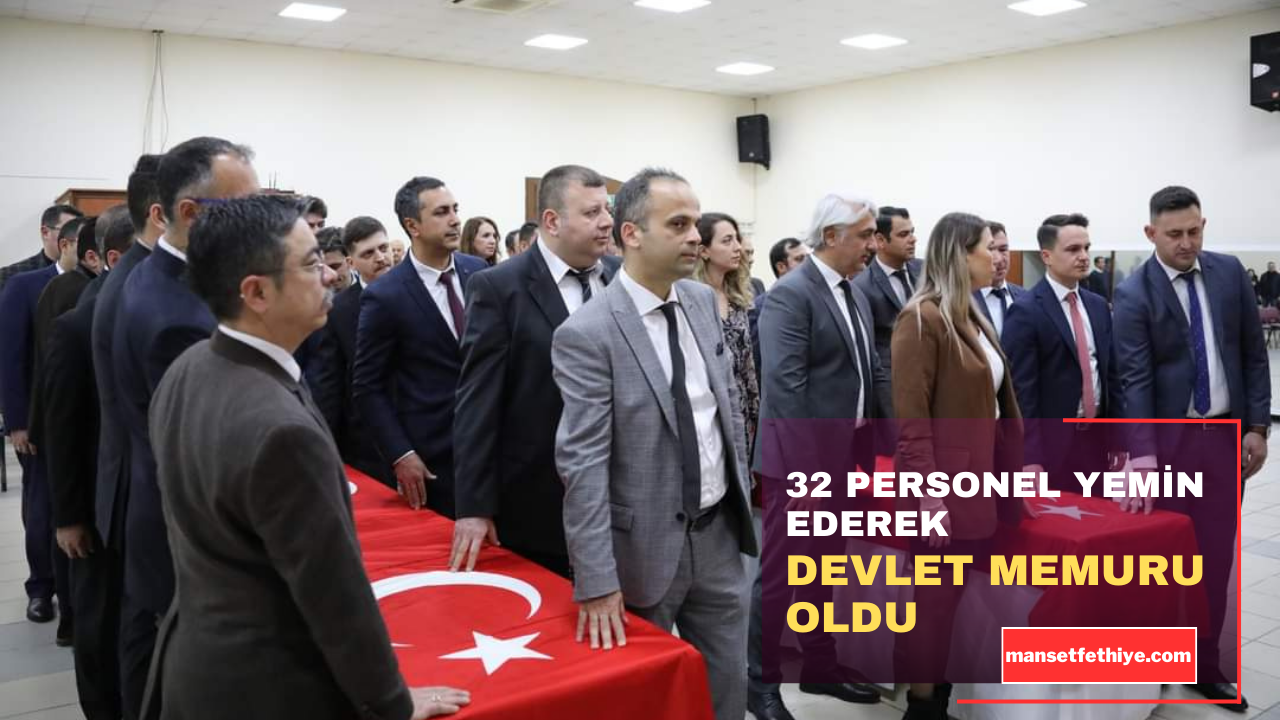 32 PERSONEL YEMİN EDEREK DEVLET MEMURU OLDU