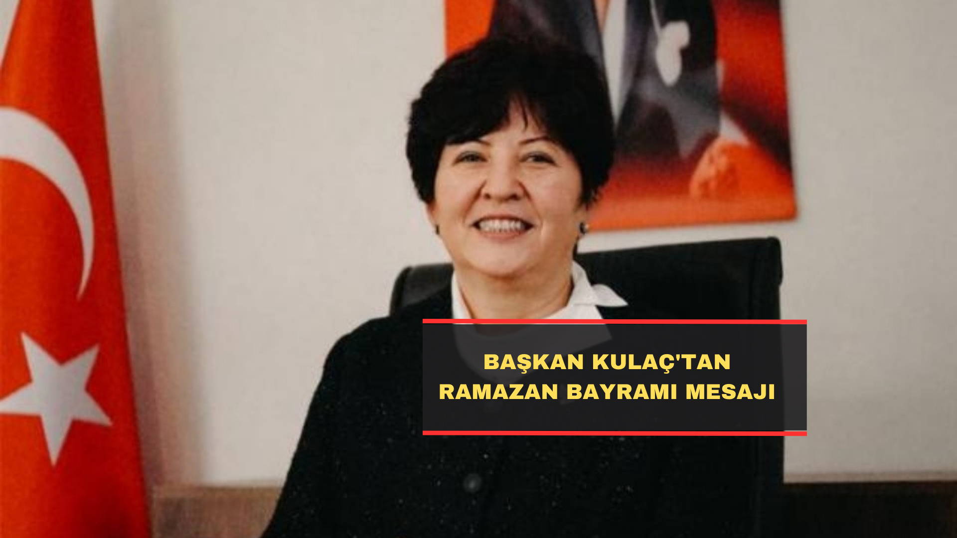 Başkan Kulaç’tan Ramazan Bayramı Mesajı