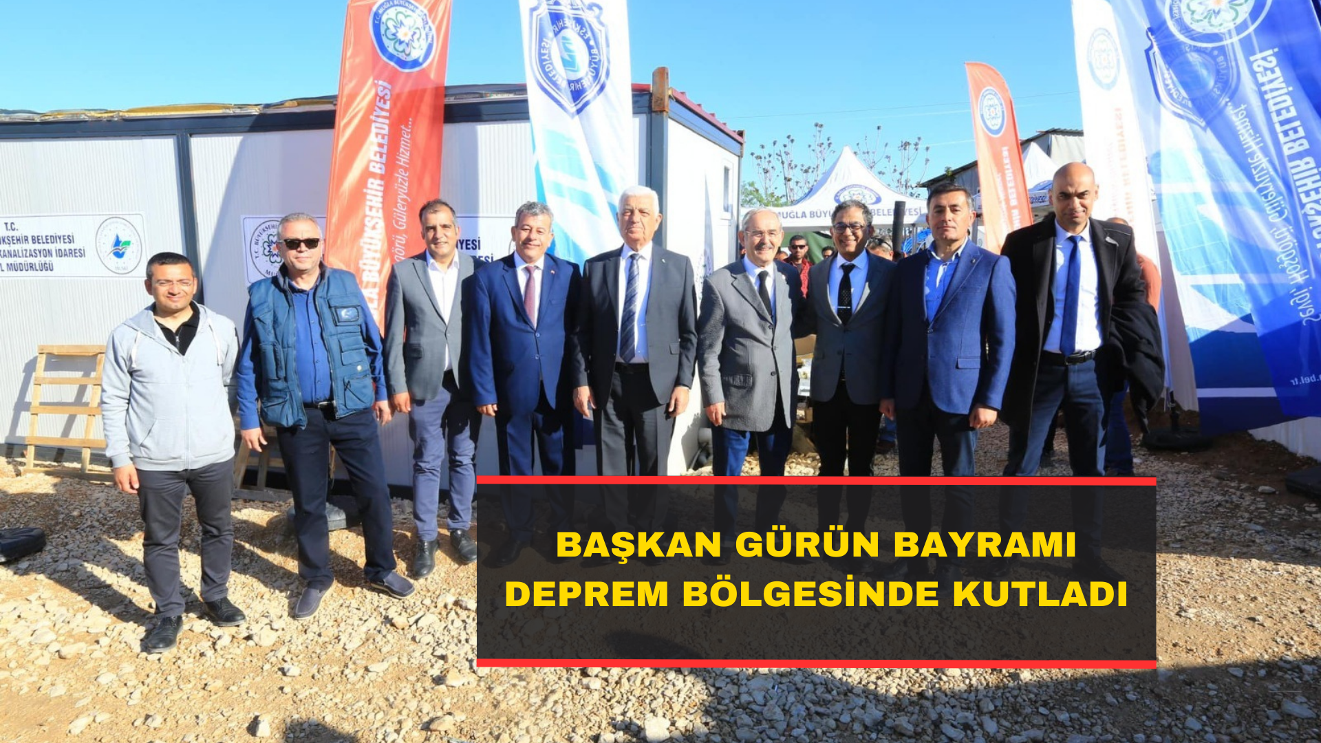 Başkan Gürün Bayramı Deprem Bölgesinde Kutladı