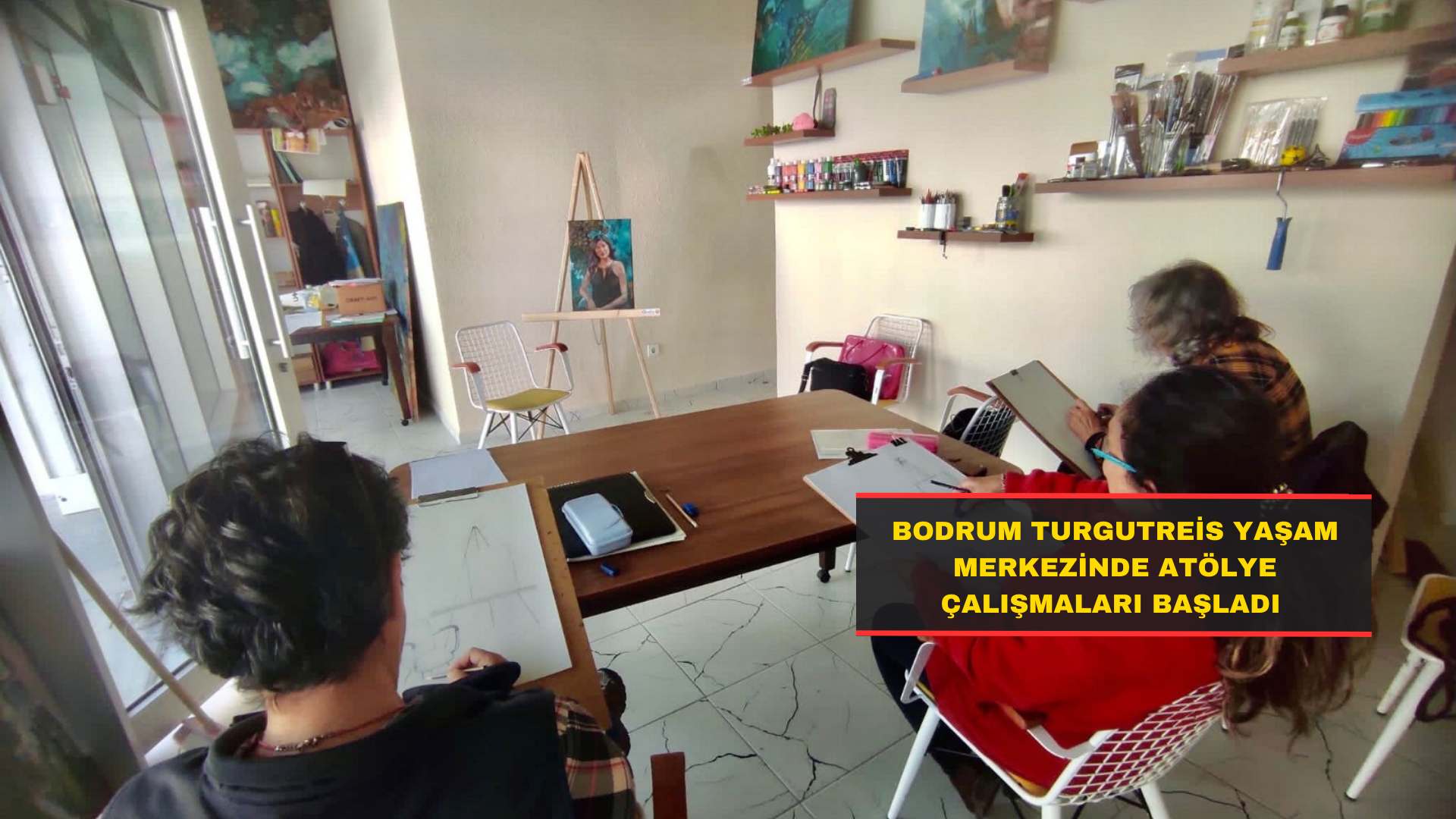 Bodrum Turgutreis Yaşam Merkezinde Atölye Çalışmaları Başladı