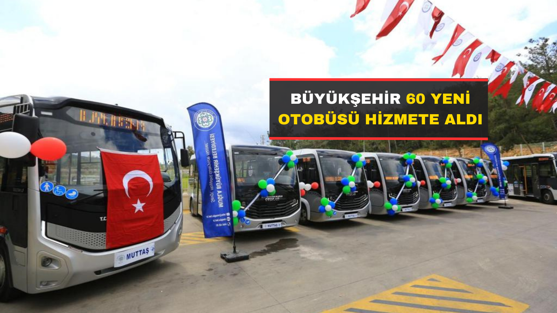 Büyükşehir 60 Yeni Otobüsü Hizmete Aldı