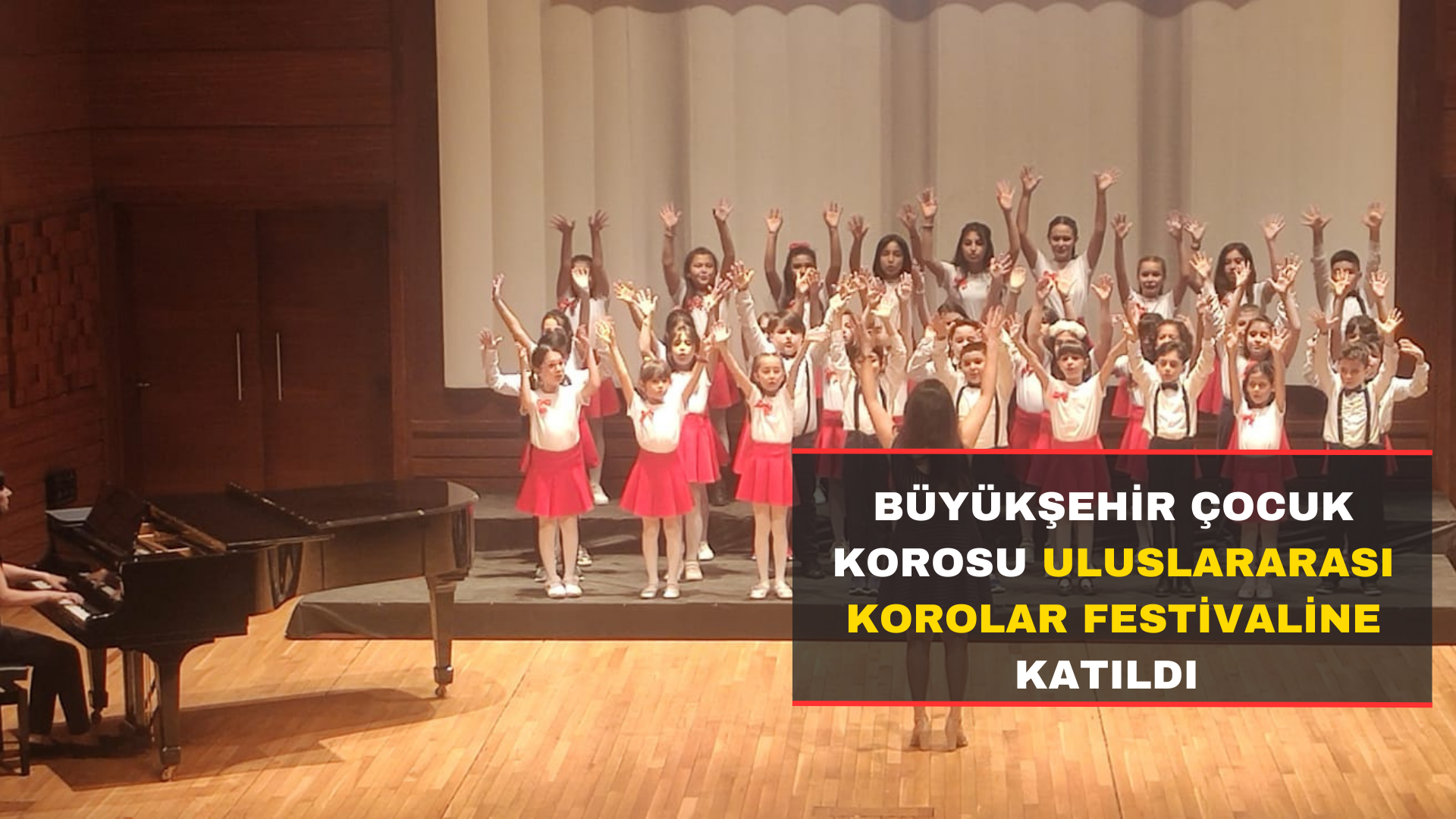 Büyükşehir Çocuk Korosu Uluslararası Korolar Festivaline Katıldı