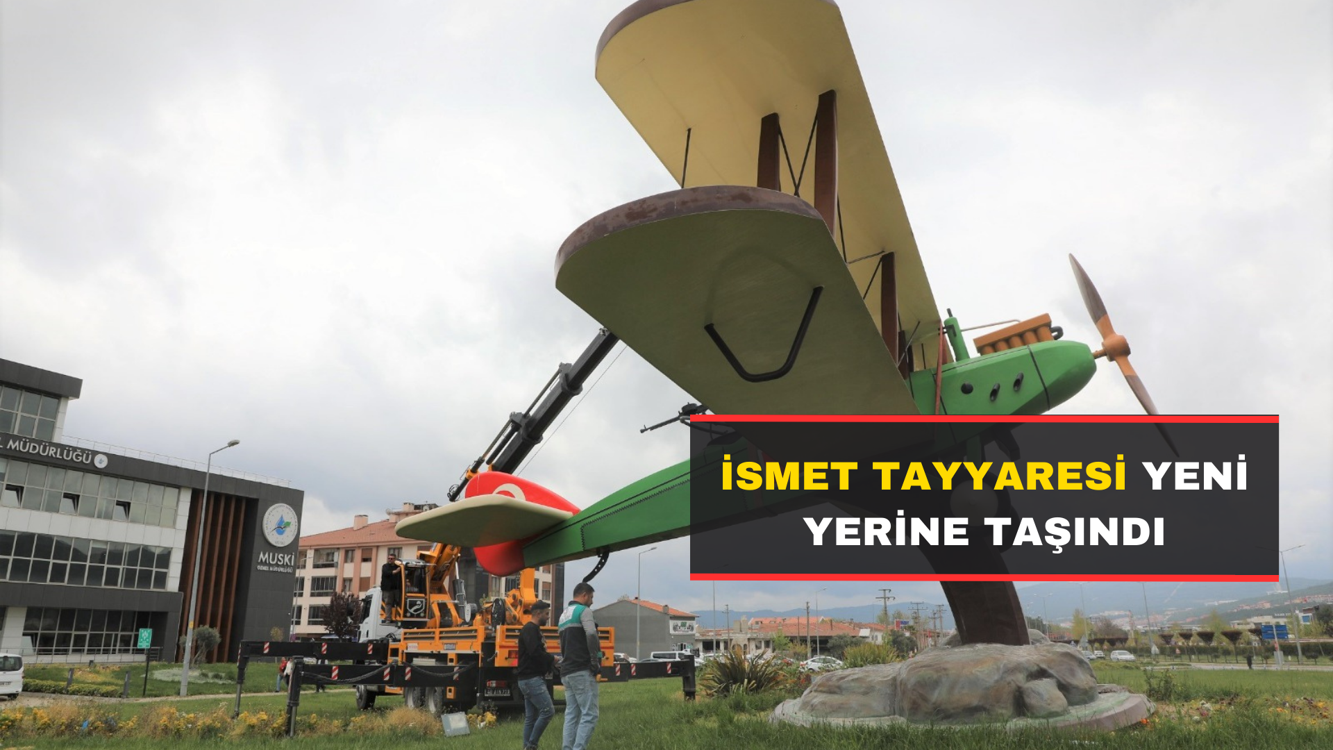 İsmet Tayyaresi Yeni Yerine Taşındı