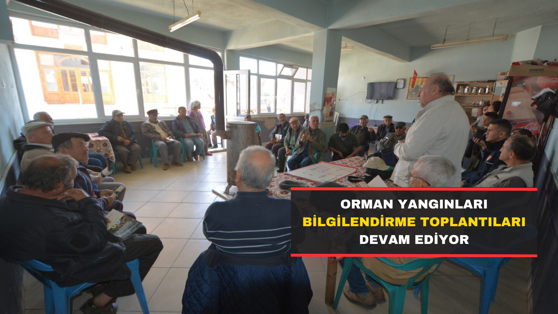 Orman Yangınları Bilgilendirme Toplantıları Devam Ediyor