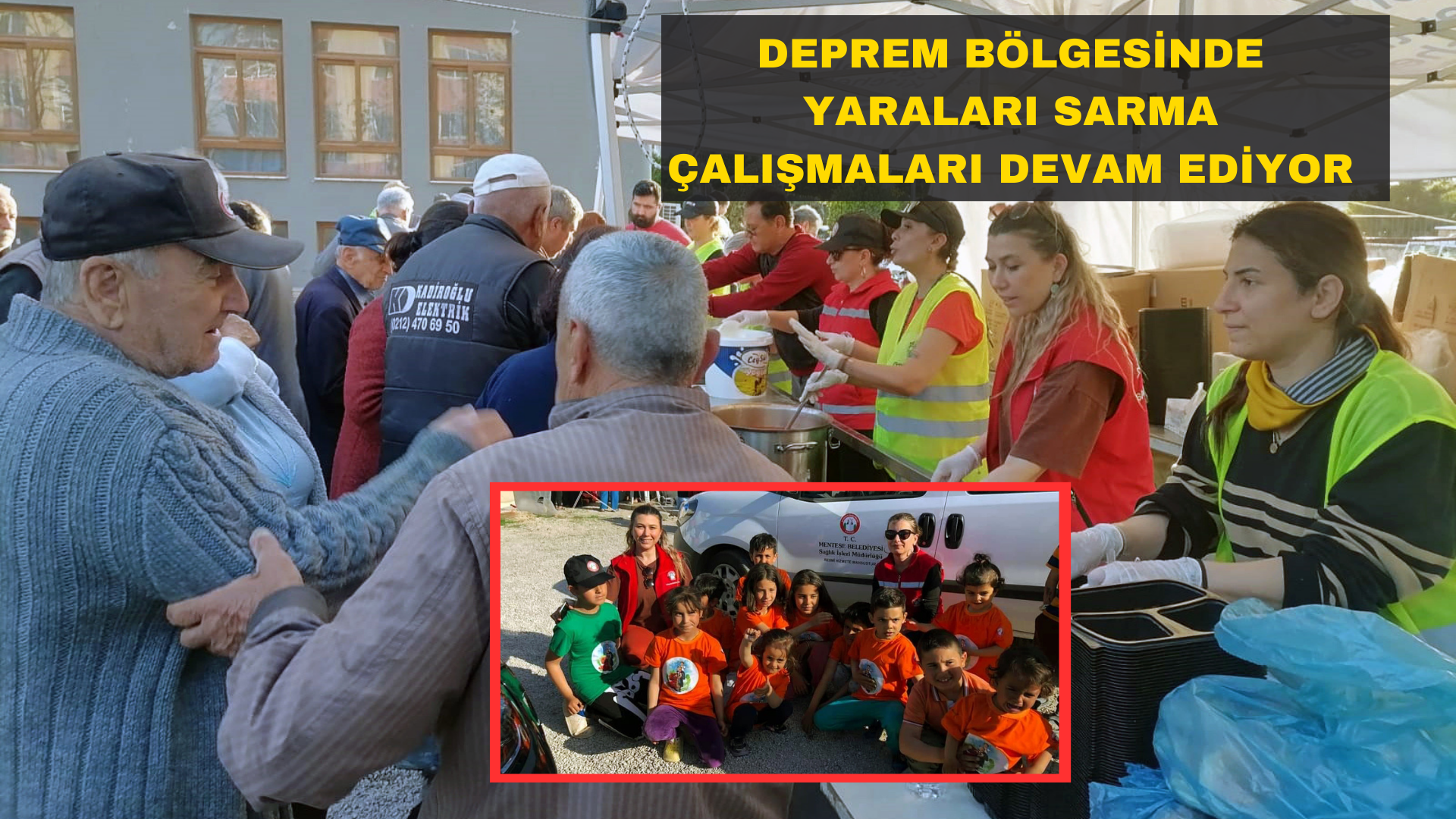 MENTEŞE BELEDİYESİ DEPREM BÖLGESİNDE YARALARI SARMAYA DEVAM EDİYOR