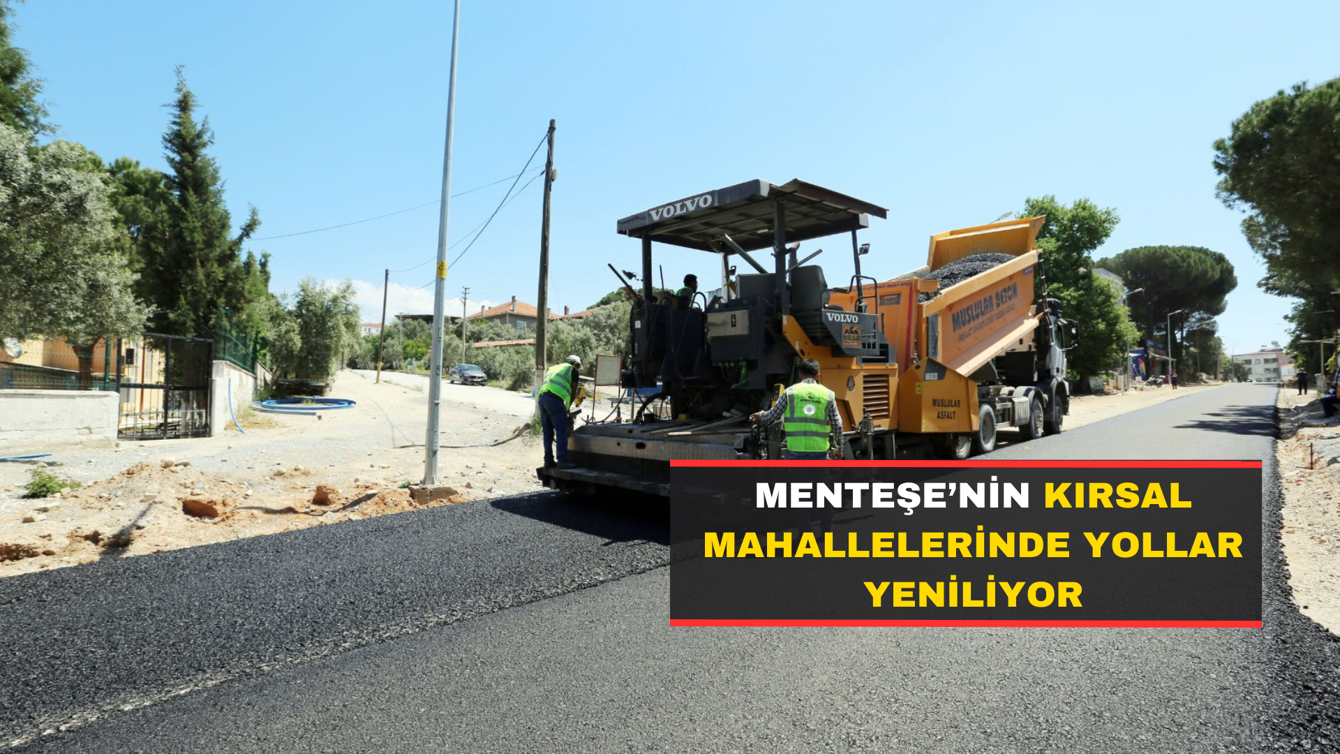 Menteşe’nin Kırsal Mahallelerinde Yollar Yeniliyor