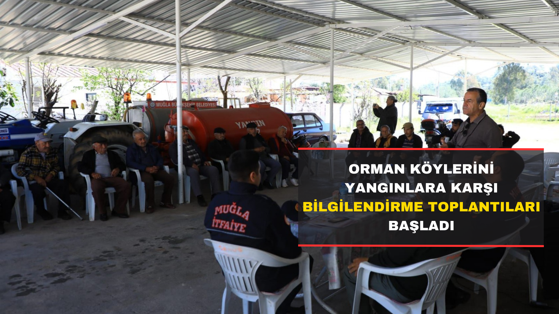 Orman Köylerini Yangınlara Karşı Bilgilendirme Toplantıları Başladı