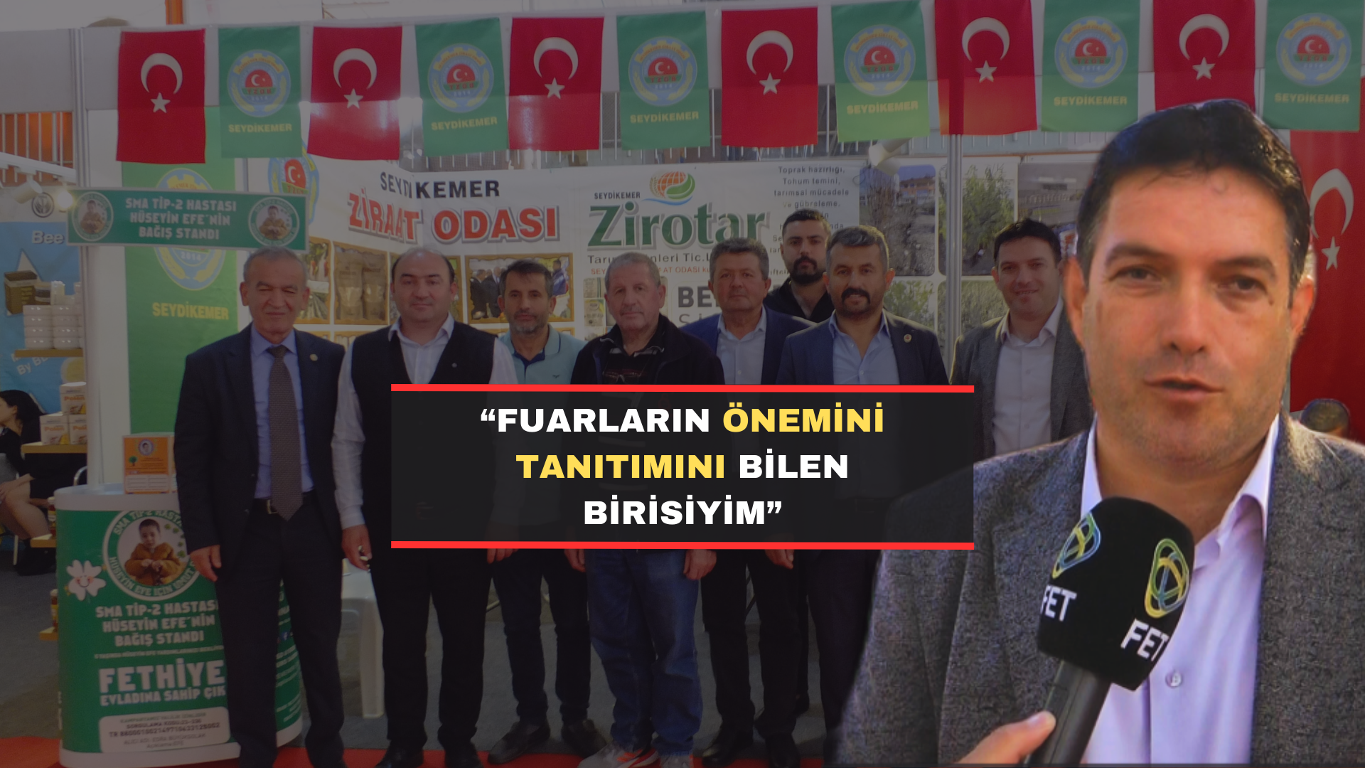 “Fuarların Önemini Tanıtımını Bilen Birisiyim”