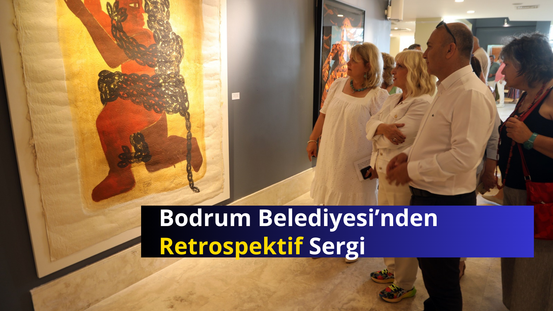 Bodrum Belediyesi’nden Retrospektif Sergi