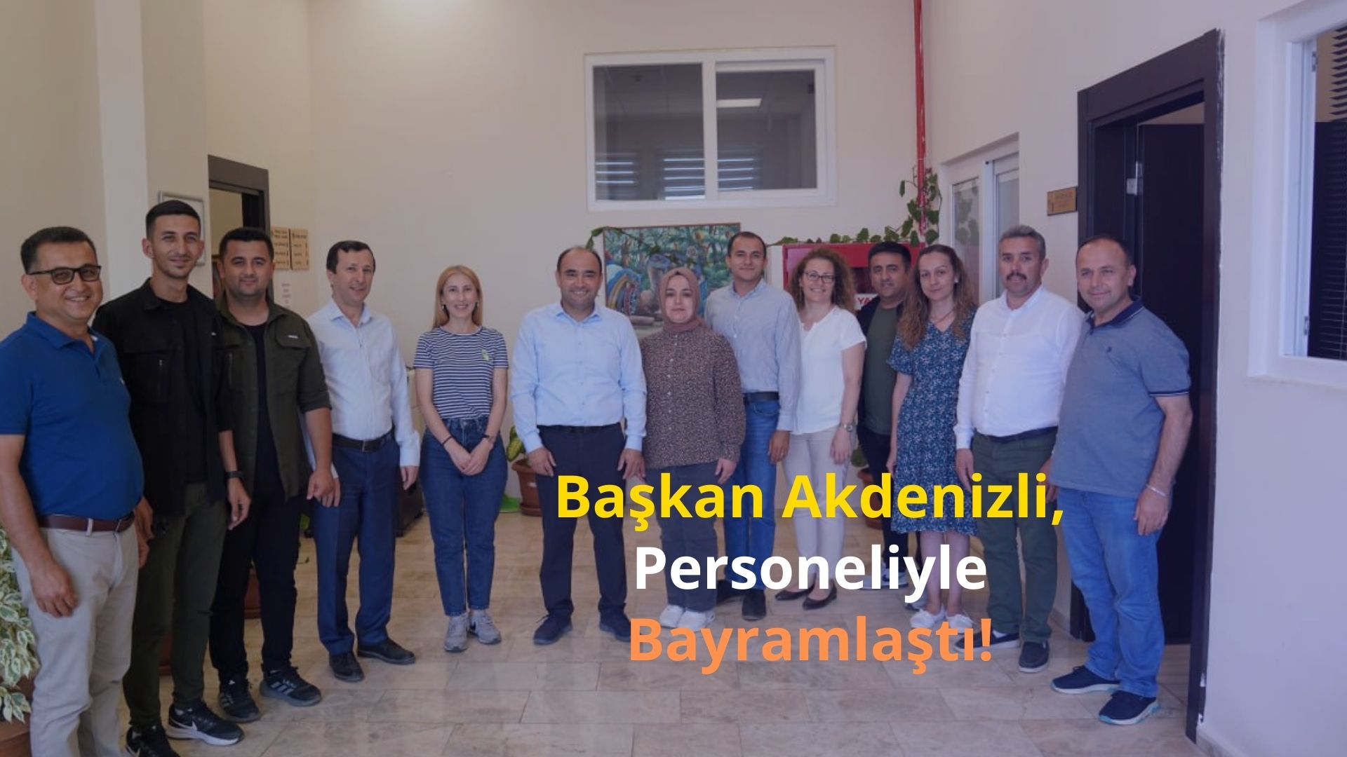 Başkan Akdenizli, Personeliyle Bayramlaştı