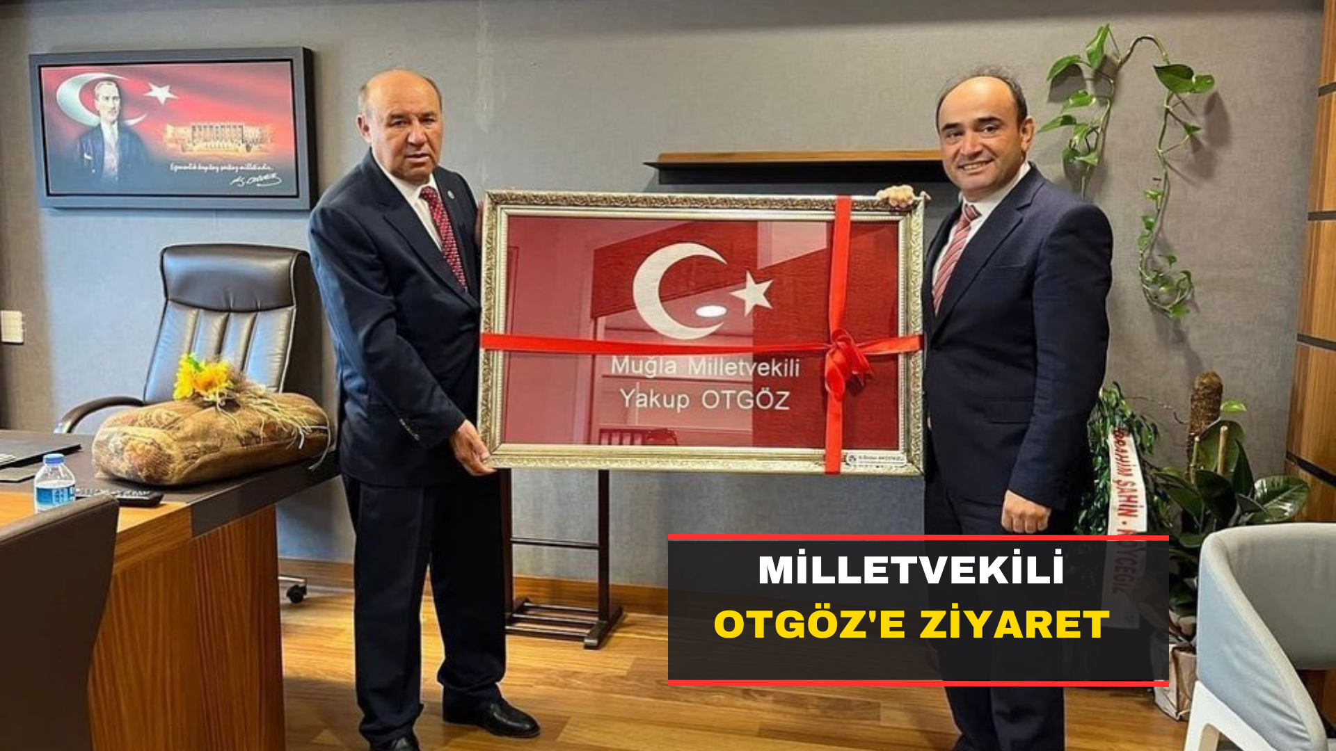 Milletvekili Otgöz’e Ziyaret