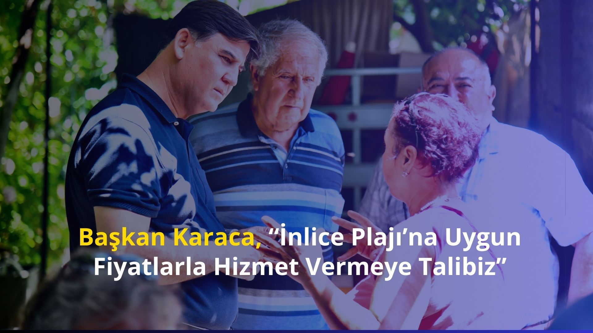 Başkan Karaca, “İnlice Plajı’na Uygun Fiyatlarla Hizmet Vermeye Talibiz”