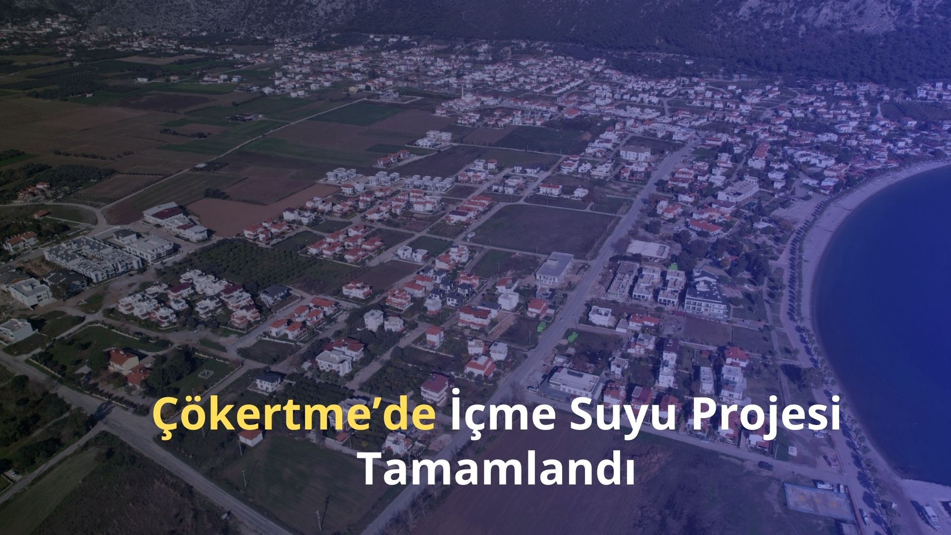 Çökertme’de İçme Suyu Projesi Tamamlandı