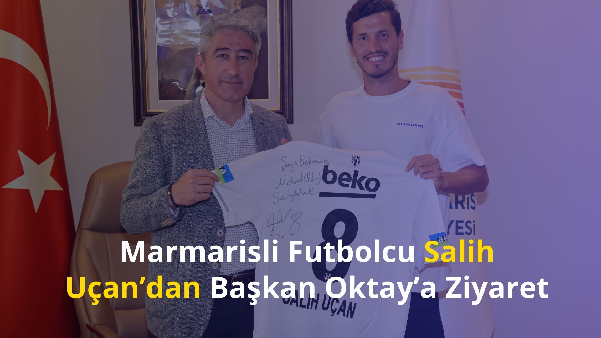 Marmarisli Futbolcu Salih Uçan’dan Başkan Oktay’a Ziyaret