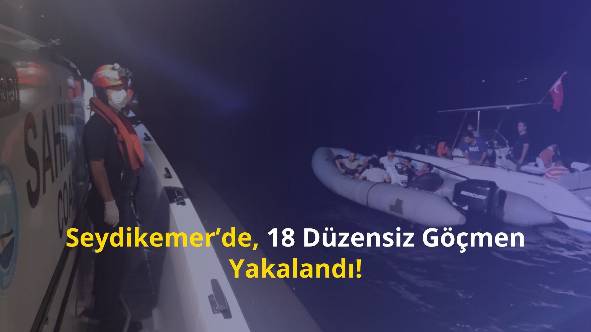 Seydikemer’de, 18 Düzensiz Göçmen Yakalandı!