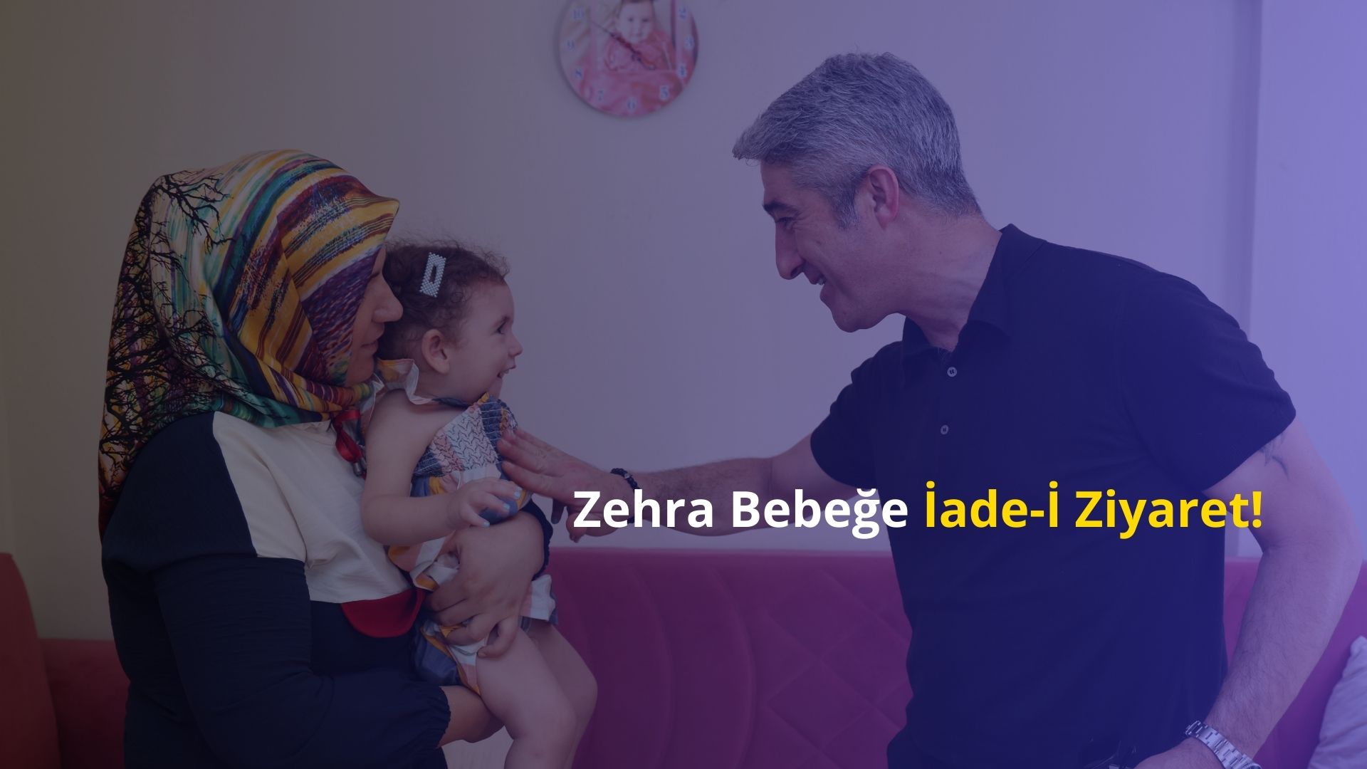 Zehra Bebek’e İade-İ Ziyaret!