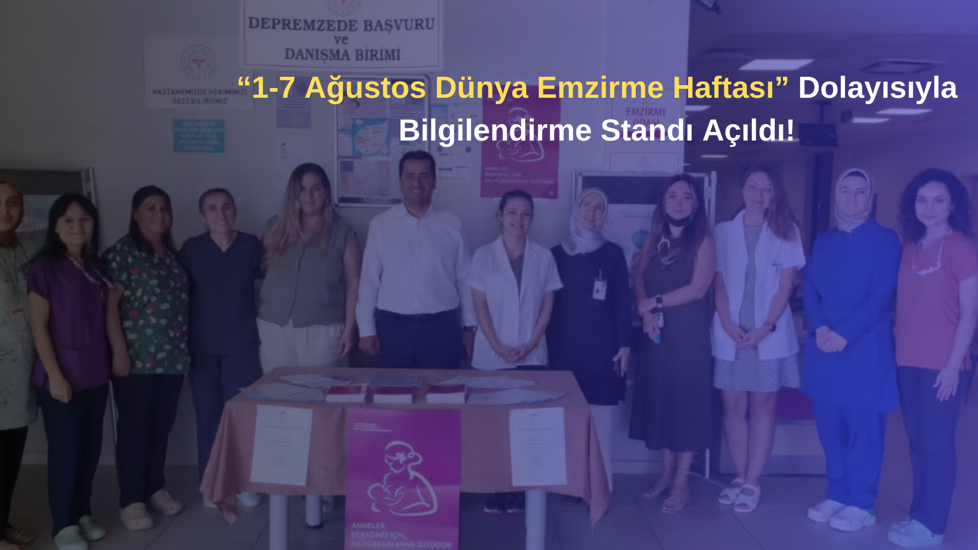 “1-7 Ağustos Dünya Emzirme Haftası” Dolayısıyla Bilgilendirme Standı Açıldı