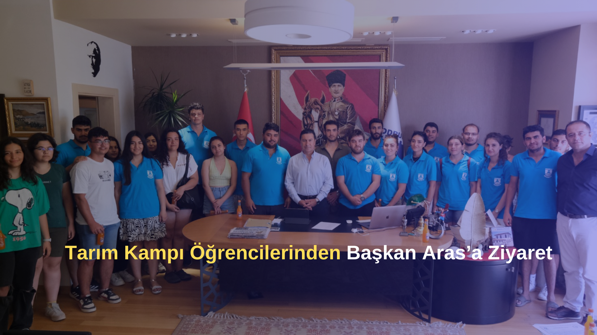 Tarım Kampı Öğrencilerinden Başkan Aras’a Ziyaret