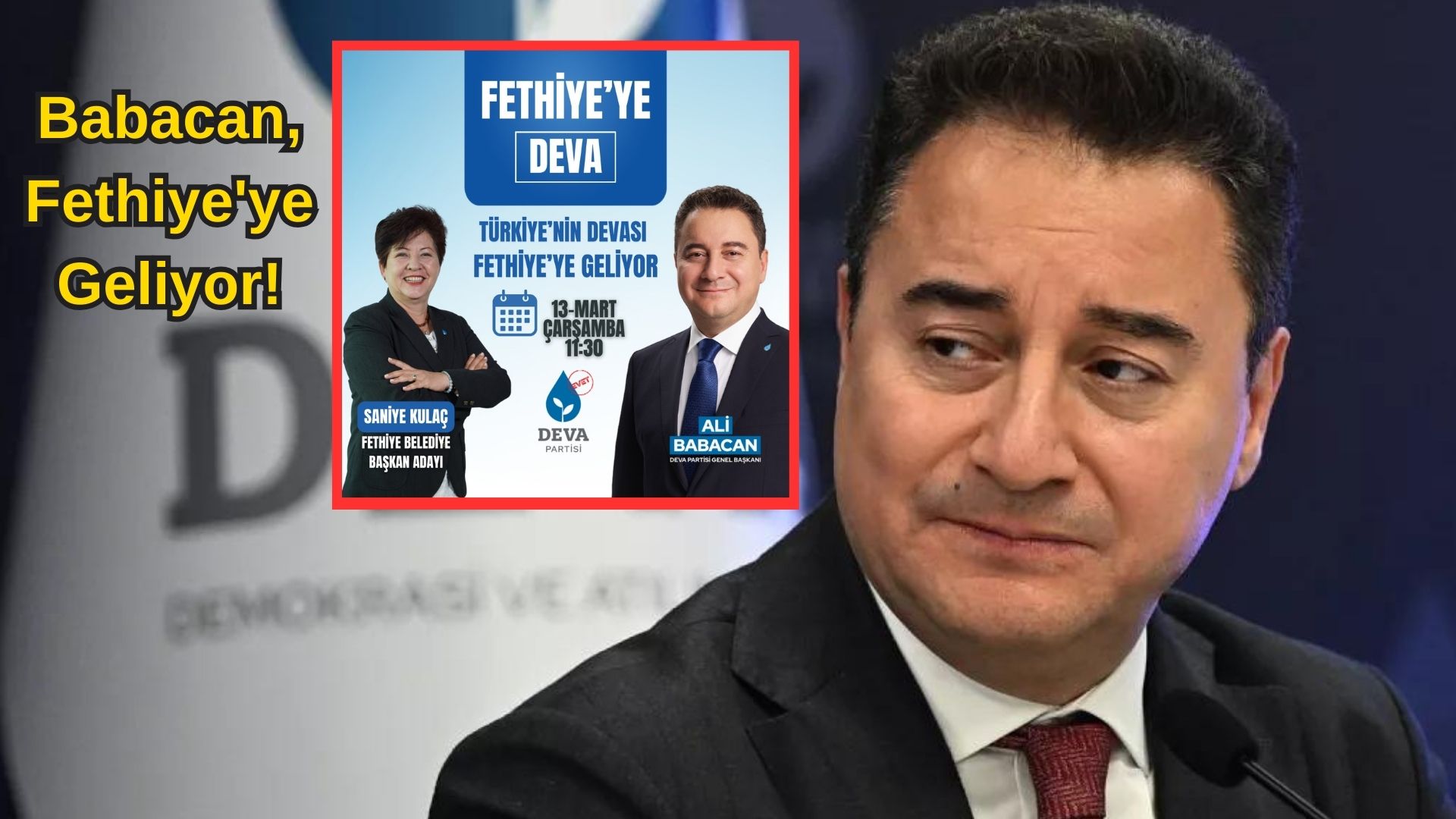 Babacan, Fethiye’ye Geliyor!