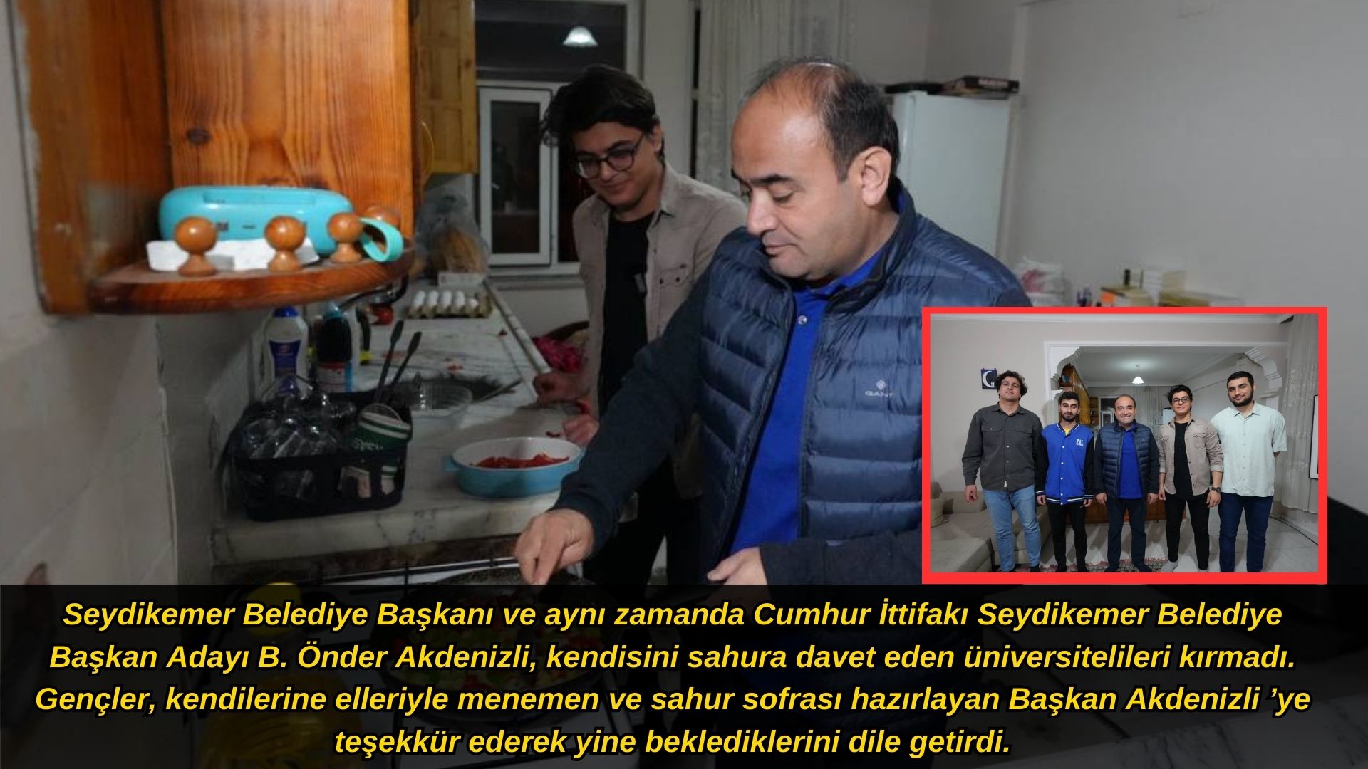 Başkan Akdenizli, Öğrenci Evinde Sahur Yaptı