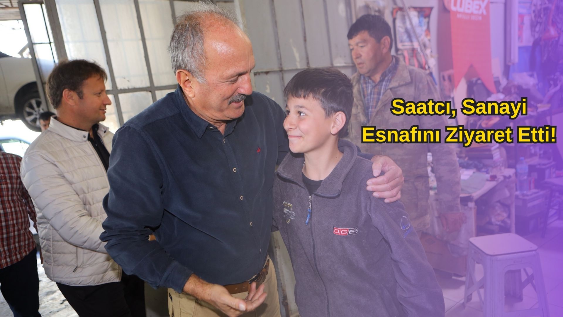 Saatcı, Sanayi Esnafını Ziyaret Etti