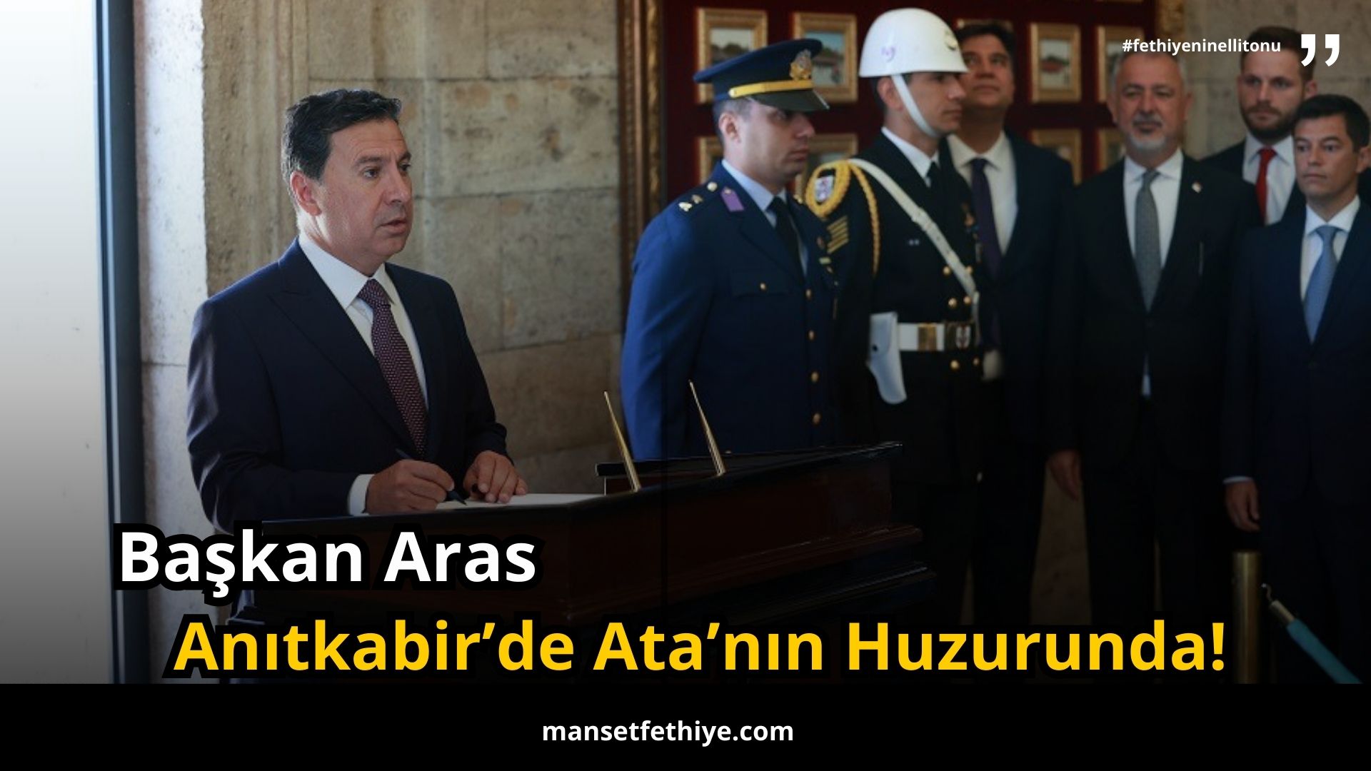 Başkan Ahmet Aras Anıtkabir’de Ata’nın Huzurunda