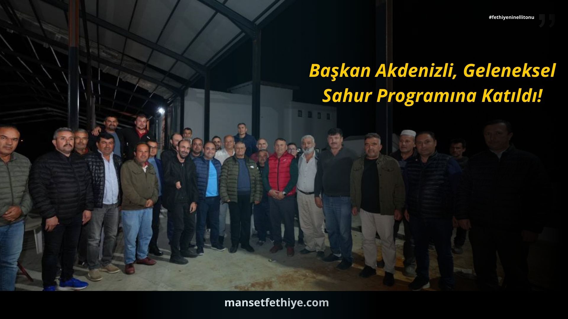 Başkan Akdenizli, Geleneksel Sahur Programına Katıldı