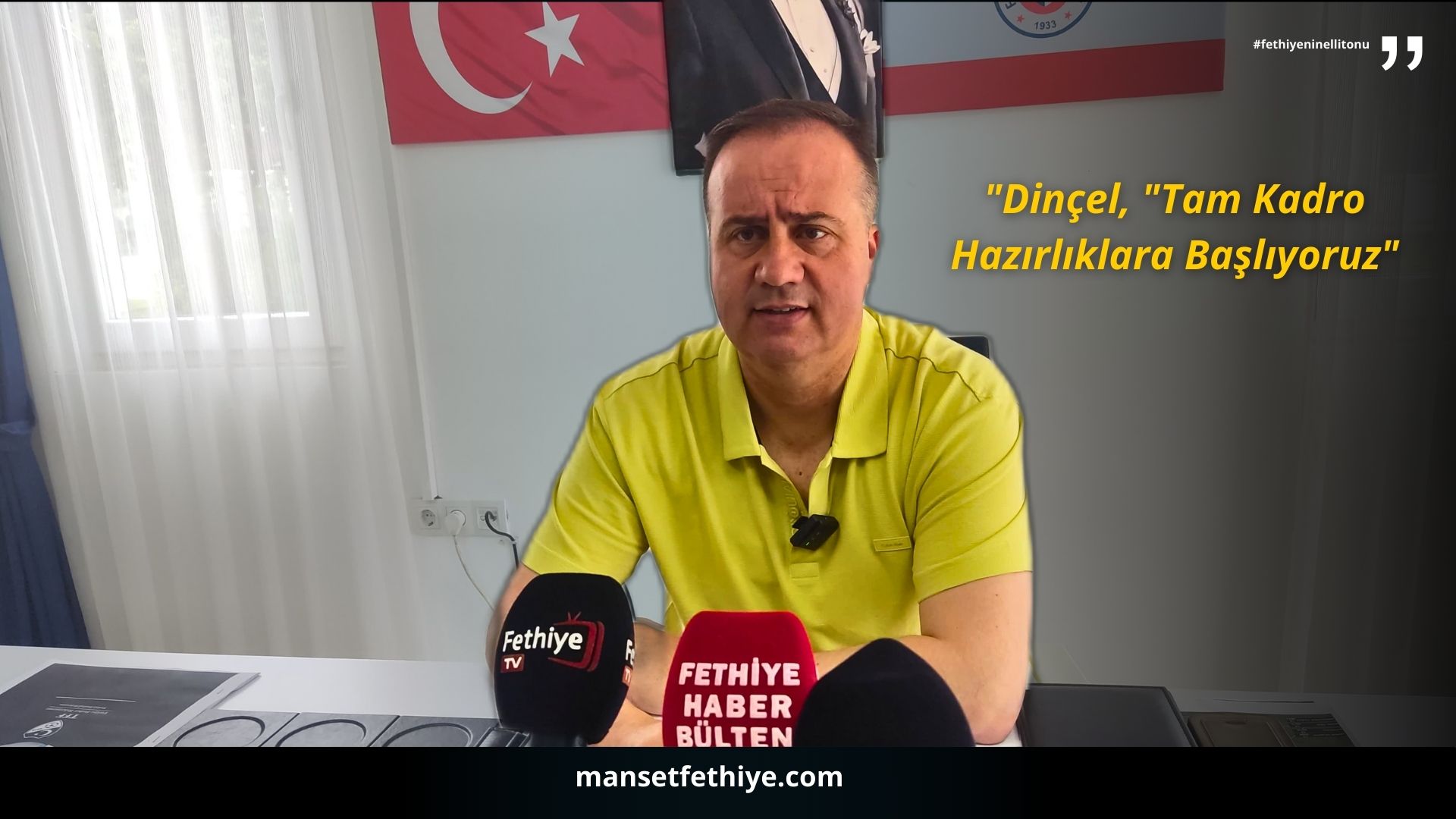 “Dinçel, “Tam Kadro Hazırlıklara Başlıyoruz”