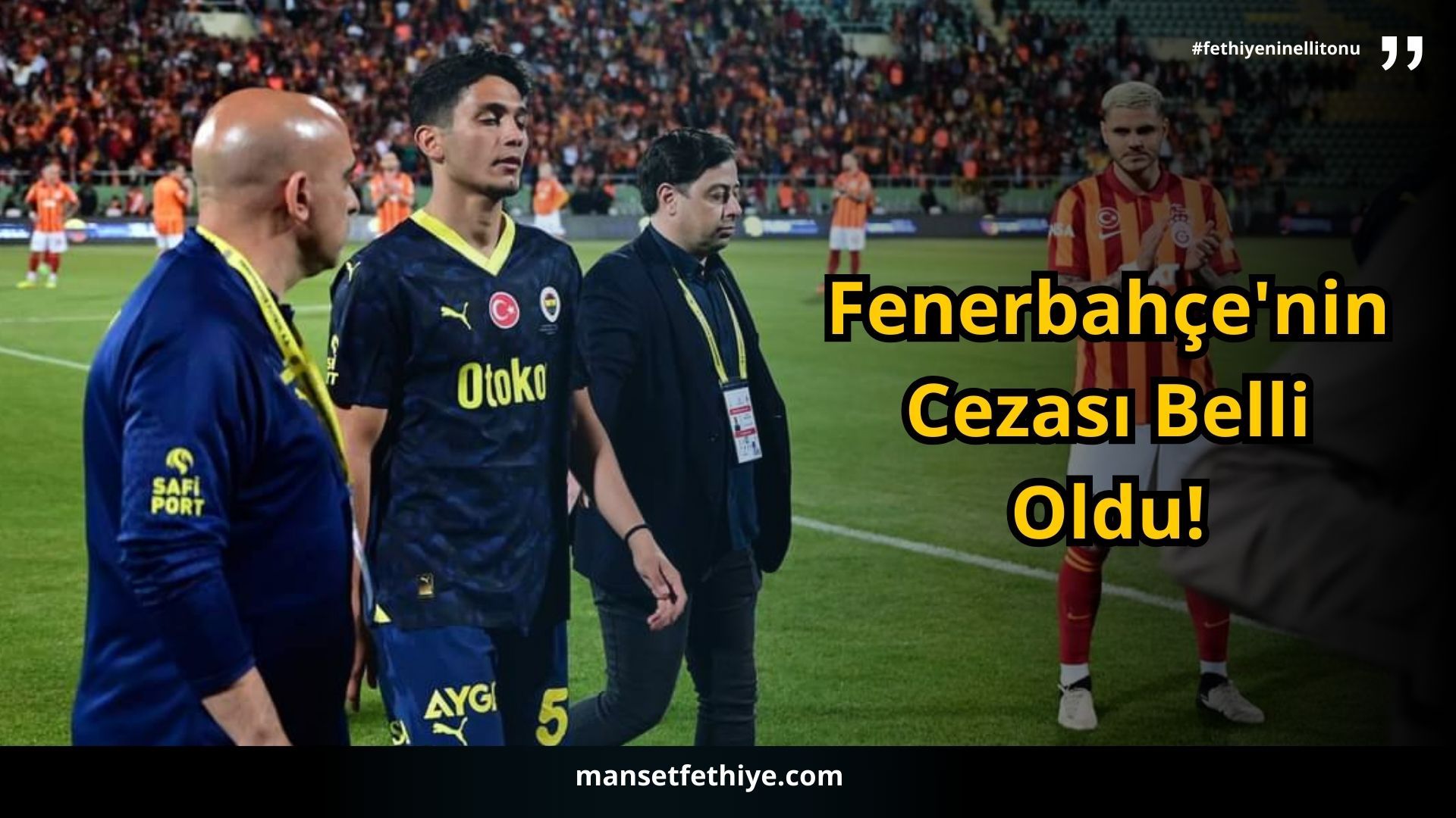 Fenerbahçe’nin Cezası Belli Oldu!