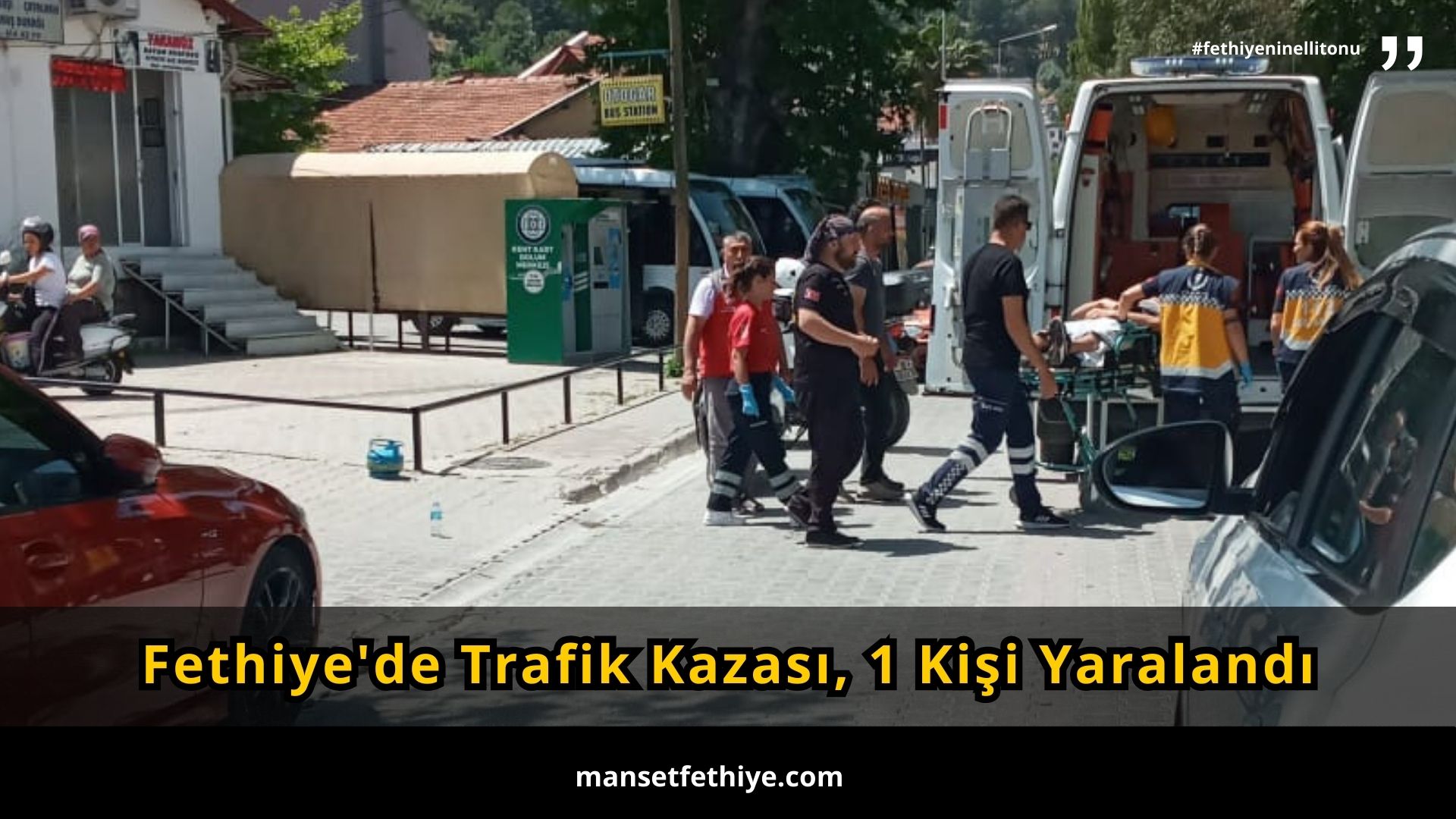 Fethiye’de Trafik Kazası, 1 Kişi Yaralandı