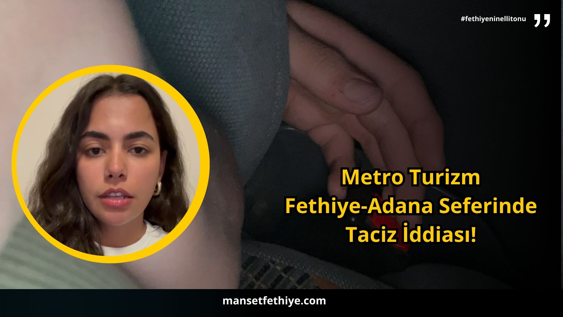 Fethiye-Adana Seferinde Taciz İddiası!