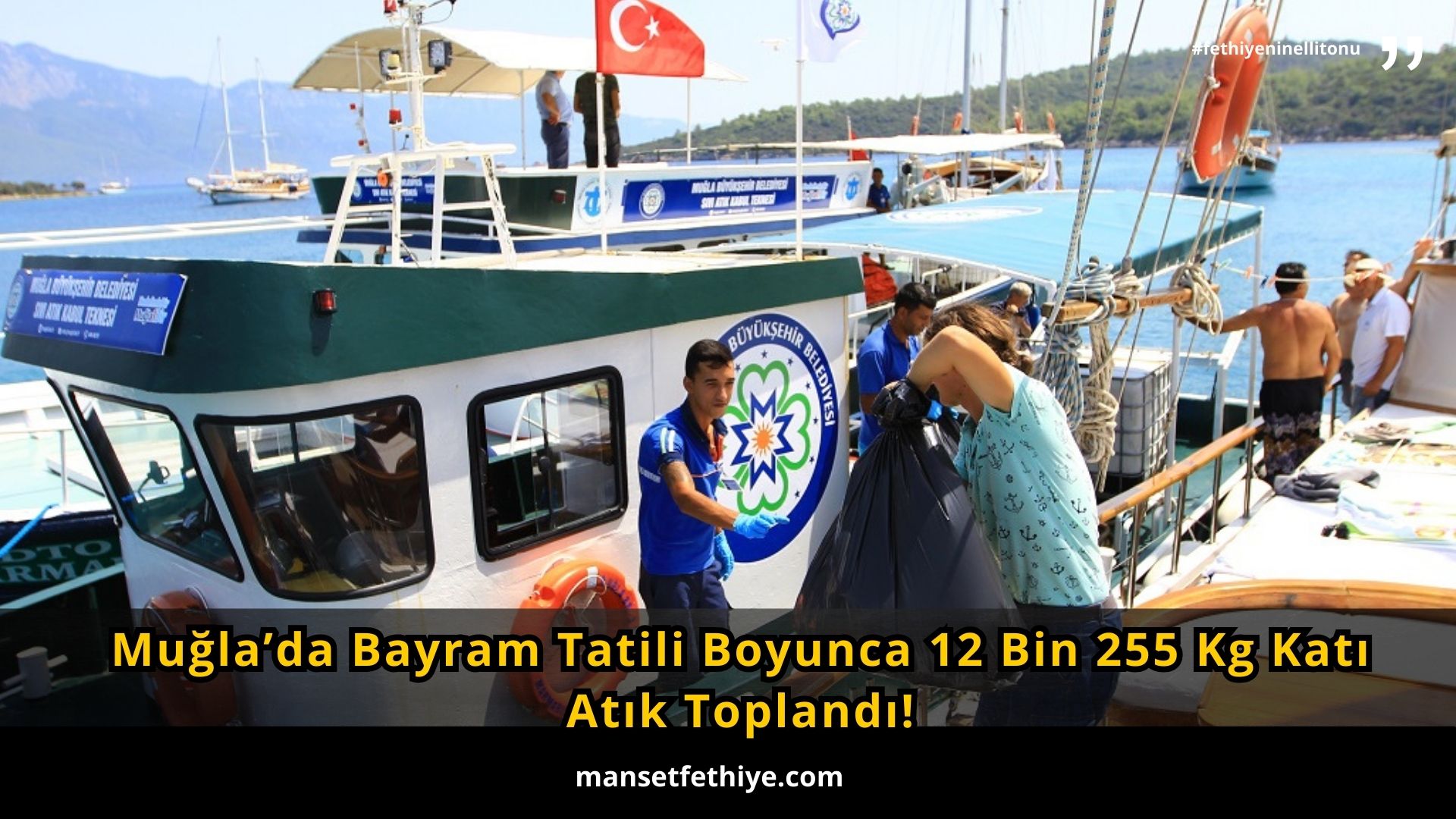 Muğla’da Bayram Tatili Boyunca 12 Bin 255 Kg Katı Atık Toplandı