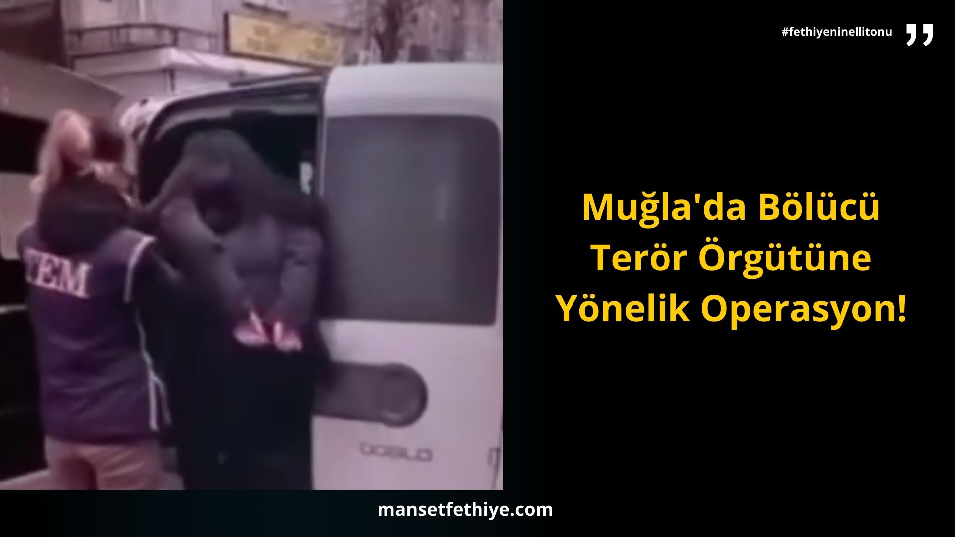 Muğla’da Bölücü Terör Örgütüne Yönelik Operasyon!