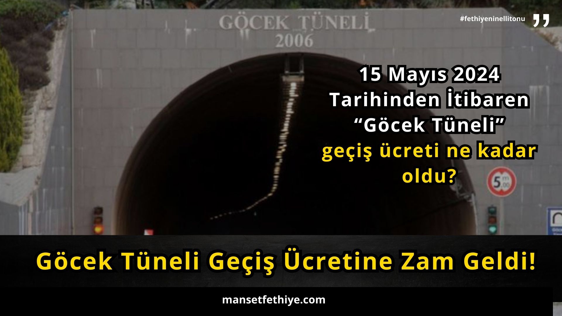 Göcek Tüneli Geçiş Ücretine Zam Geldi!