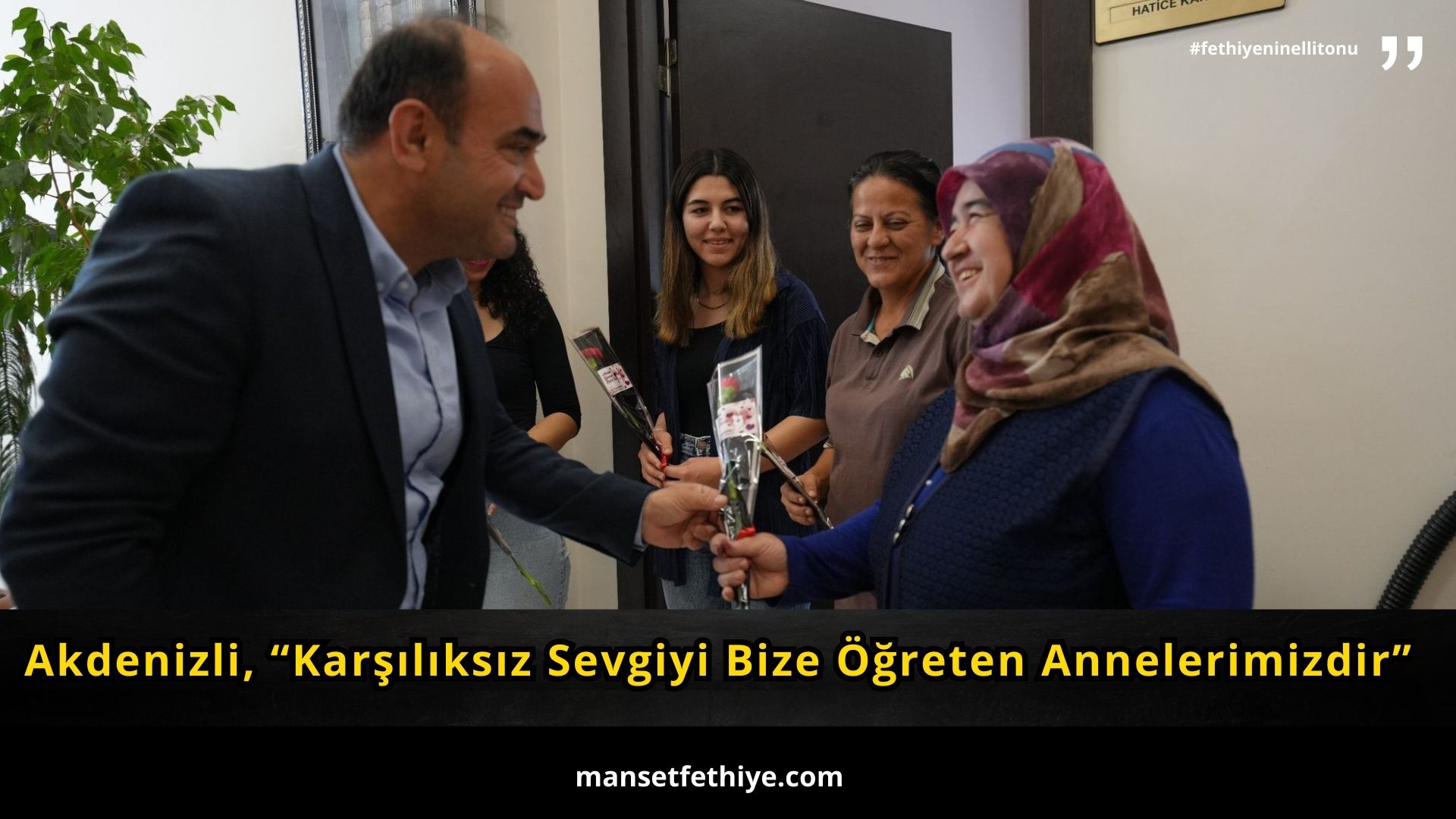 Akdenizli, “Karşılıksız Sevgiyi Bize Öğreten Annelerimizdir”