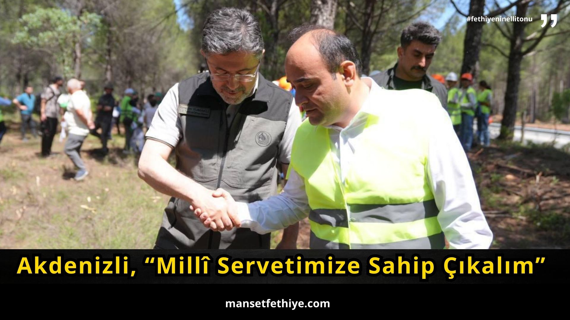 Akdenizli, “Millî Servetimize Sahip Çıkalım”