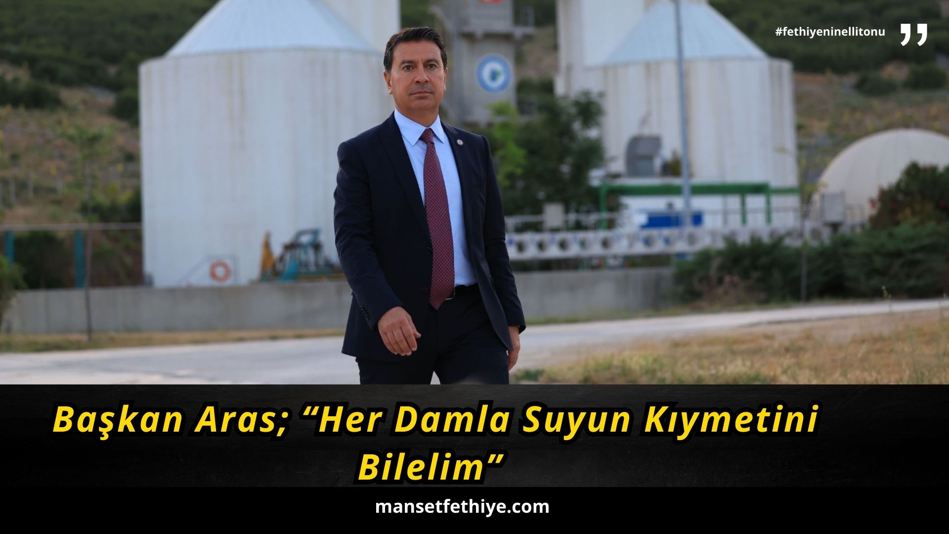 Başkan Aras; “Her Damla Suyun Kıymetini Bilelim” 