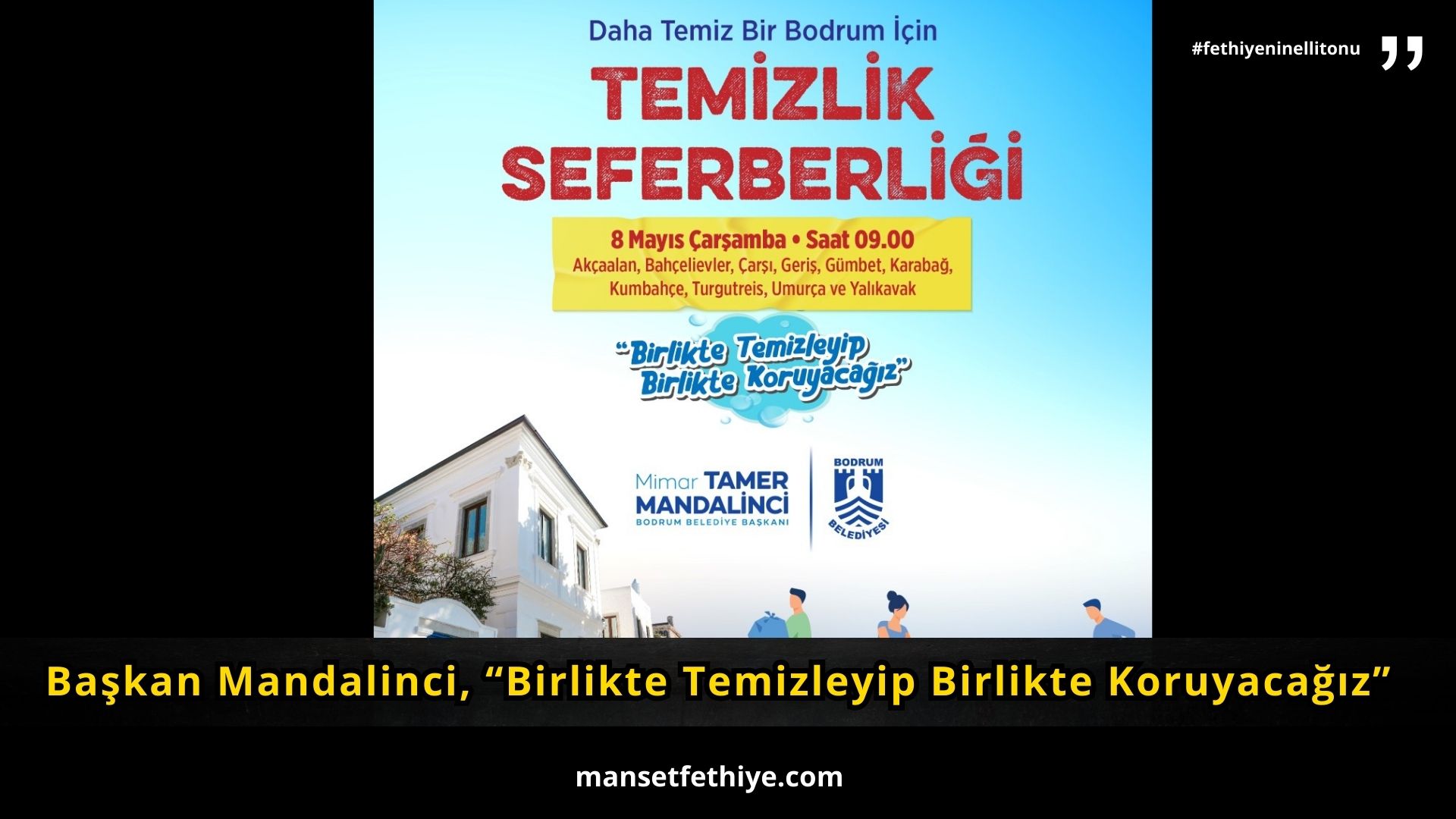 Başkan Mandalinci, “Birlikte Temizleyip Birlikte Koruyacağız”