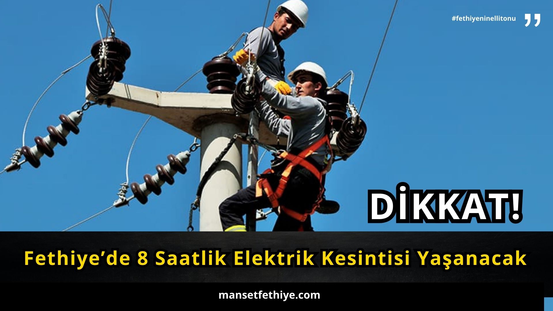 Fethiye’de 8 Saatlik Elektrik Kesintisi