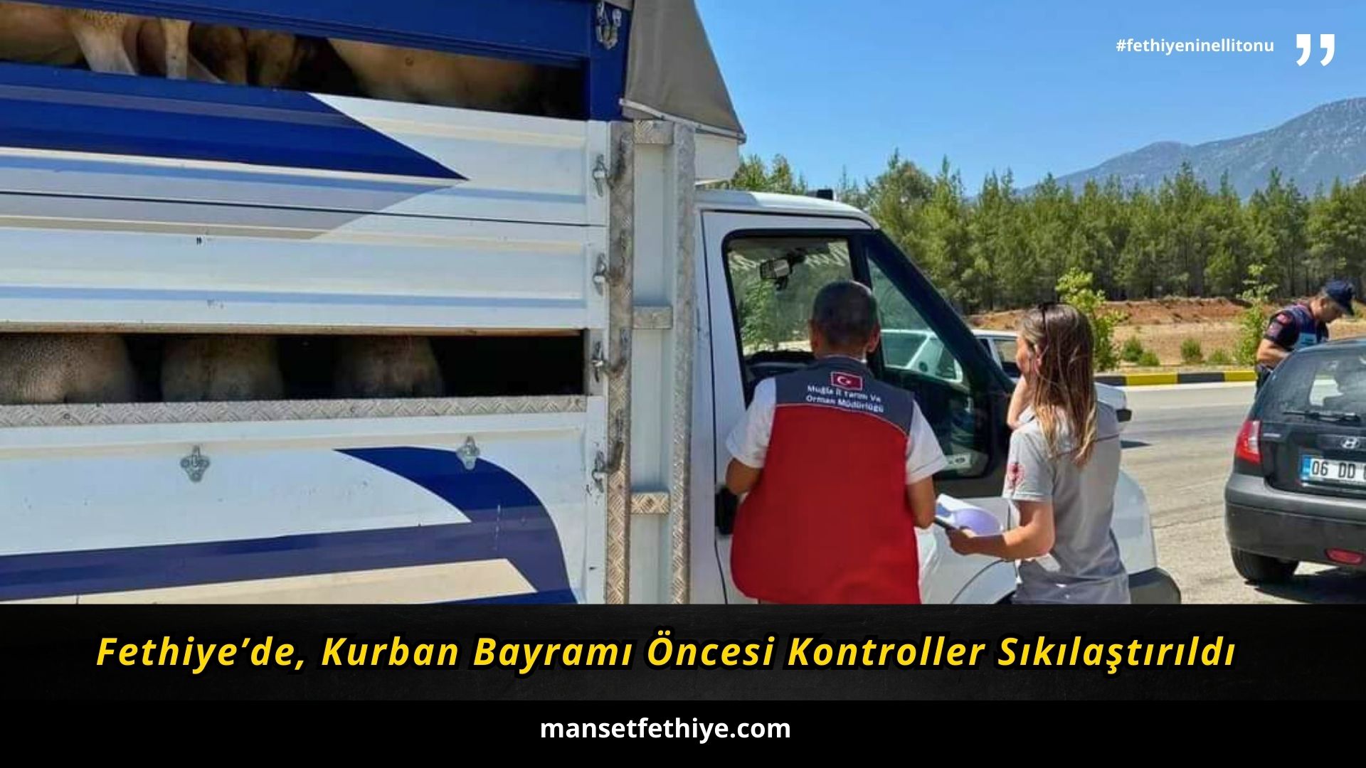 Fethiye’de, Kurban Bayramı Öncesi Kontroller Sıkılaştırıldı