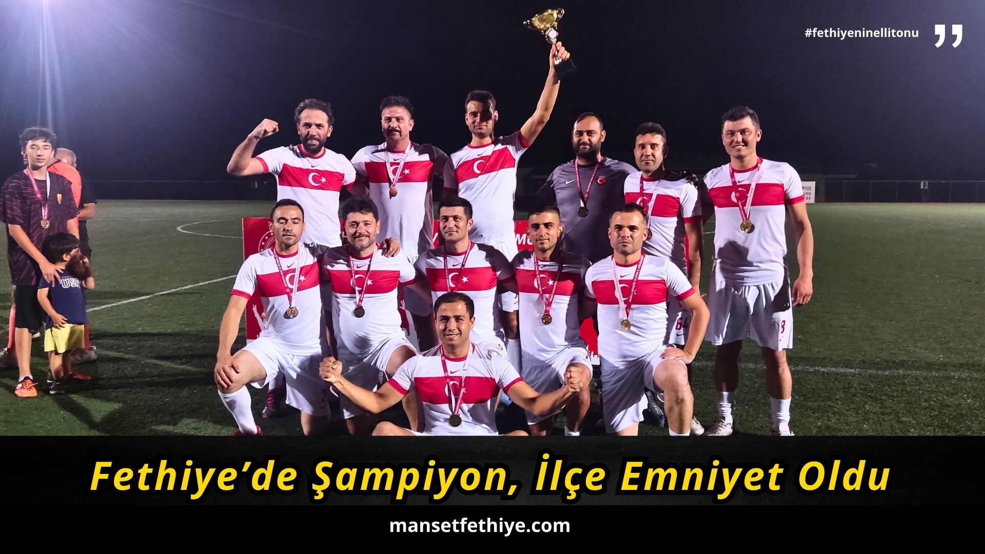 Fethiye’de Şampiyon, İlçe Emniyet Oldu