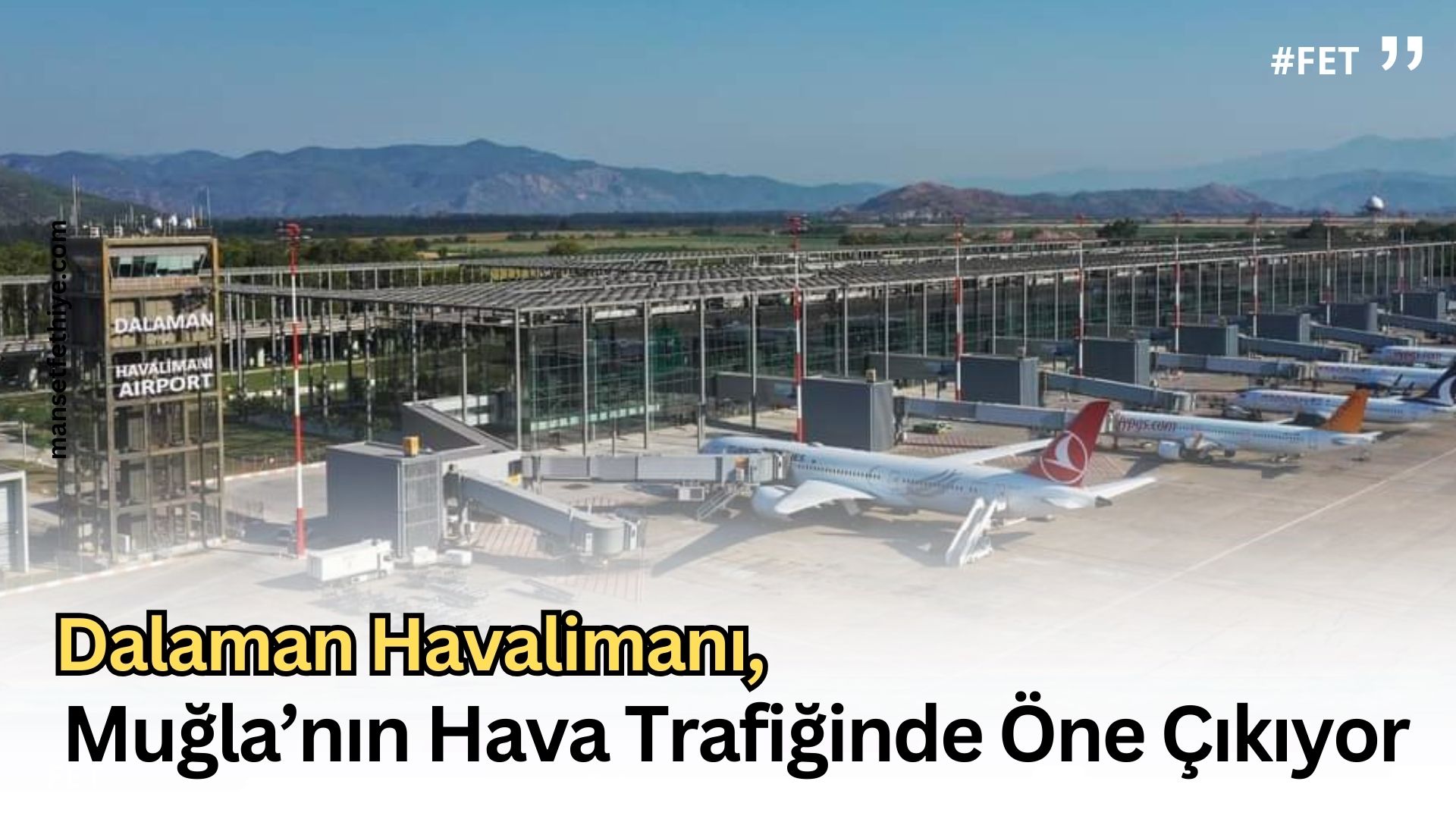 Dalaman Havalimanı, Muğla’nın Hava Trafiğinde Öne Çıkıyor